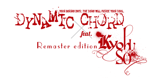 DYNAMIC CHORD feat.KYOHSO Remaster edition